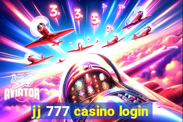 jj 777 casino login