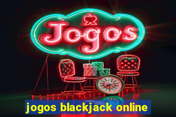 jogos blackjack online