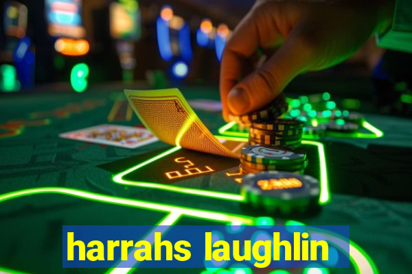 harrahs laughlin