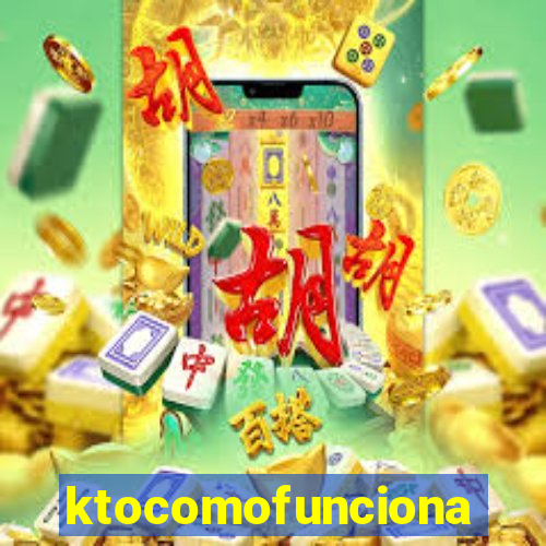 ktocomofunciona