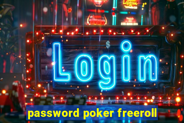 password poker freeroll