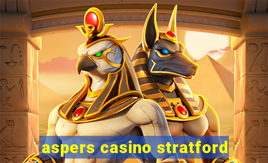 aspers casino stratford