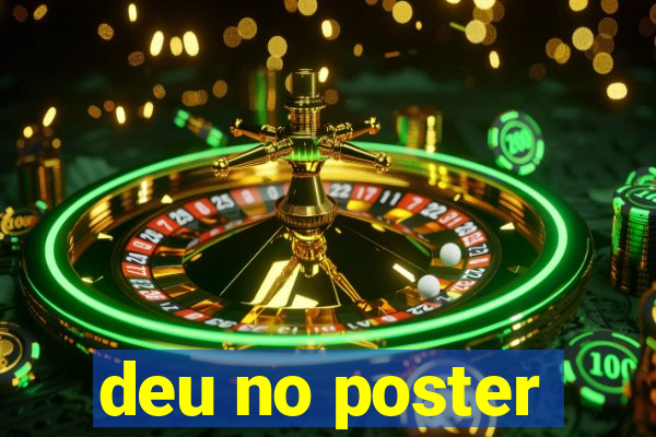 deu no poster