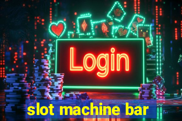 slot machine bar