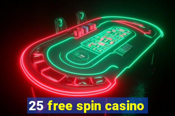 25 free spin casino