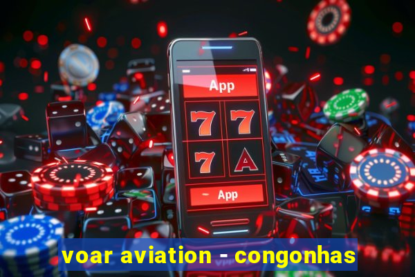 voar aviation - congonhas