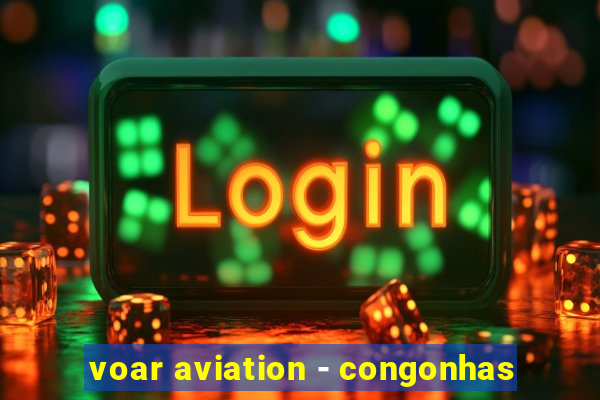 voar aviation - congonhas