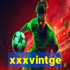 xxxvintge