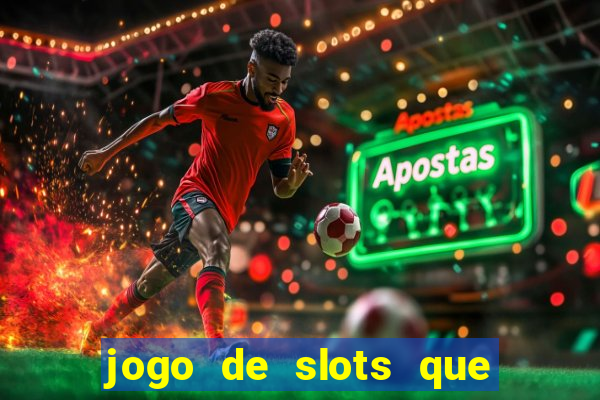 jogo de slots que da bonus no cadastro