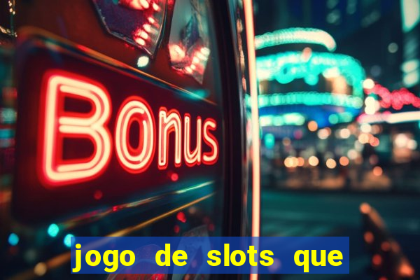 jogo de slots que da bonus no cadastro