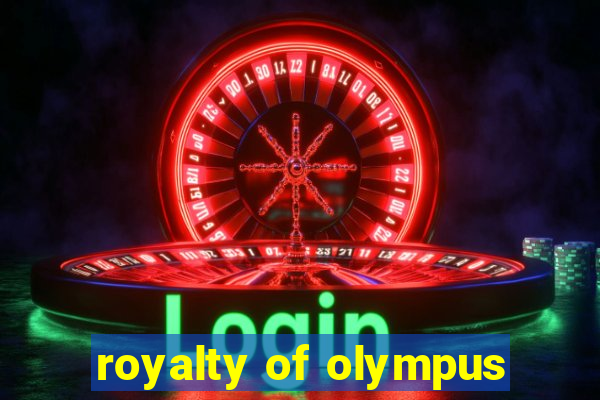 royalty of olympus