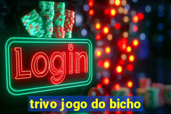 trivo jogo do bicho