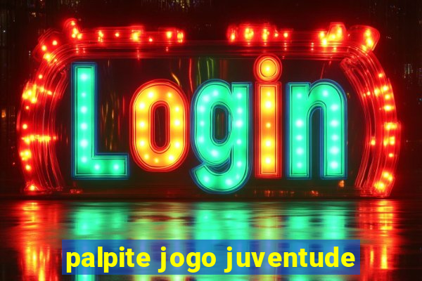 palpite jogo juventude