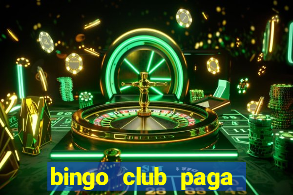 bingo club paga mesmo reclame aqui