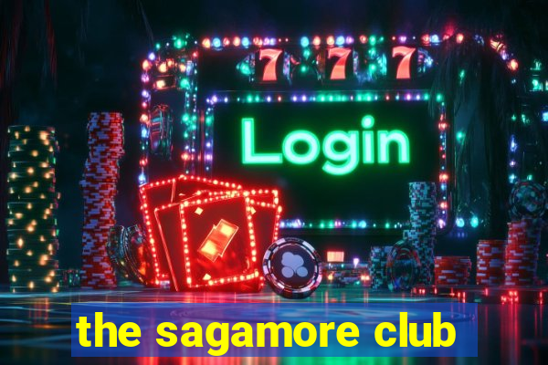 the sagamore club