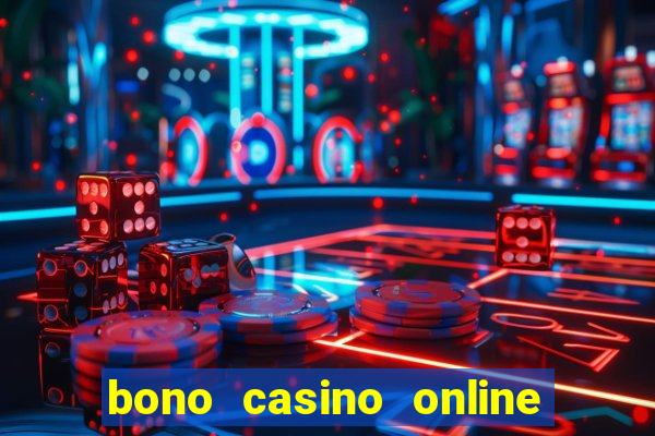 bono casino online sin deposito