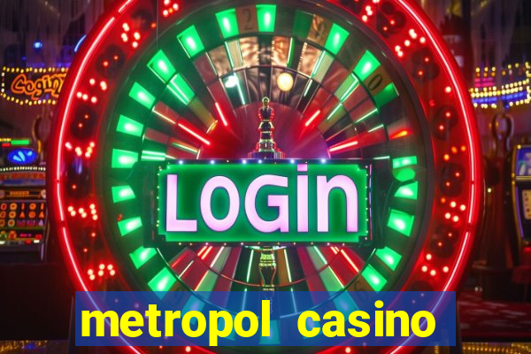 metropol casino giri? bonus