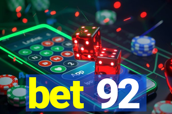 bet 92