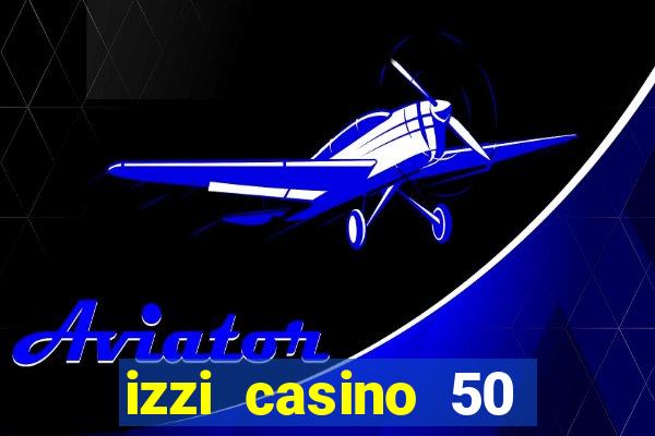 izzi casino 50 free spins