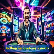 betting on academy awards