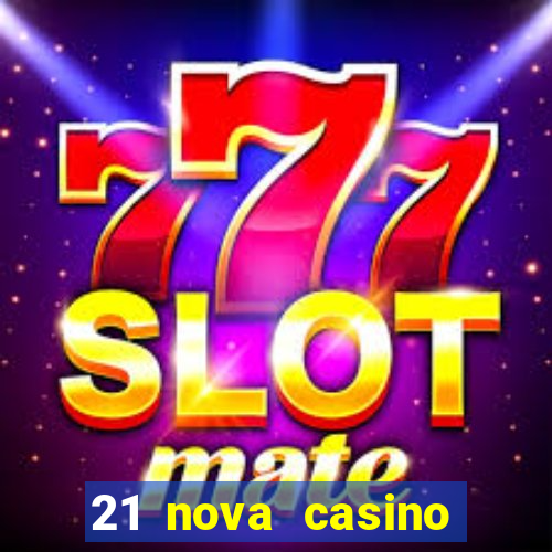 21 nova casino coupon code