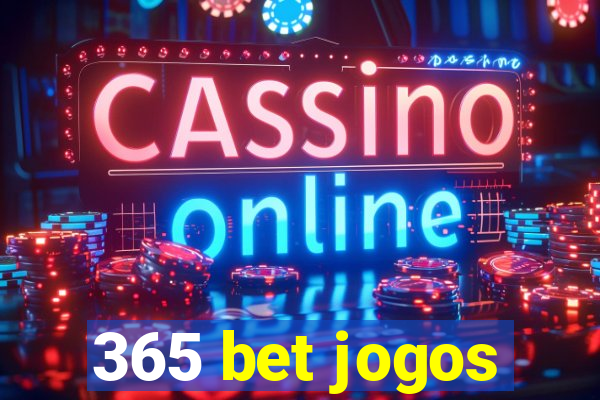 365 bet jogos