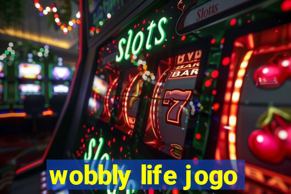 wobbly life jogo