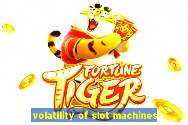 volatility of slot machines