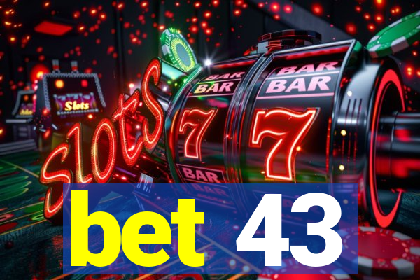 bet 43