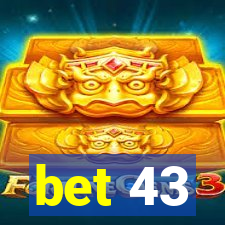 bet 43