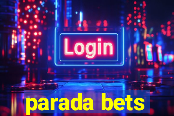 parada bets