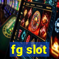 fg slot