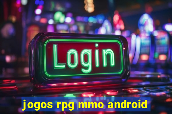 jogos rpg mmo android