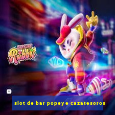 slot de bar popeye cazatesoros