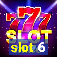 slot 6