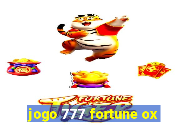 jogo 777 fortune ox