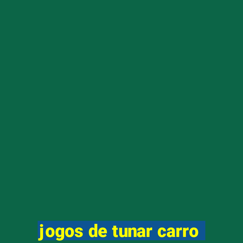 jogos de tunar carro