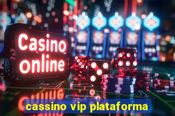 cassino vip plataforma