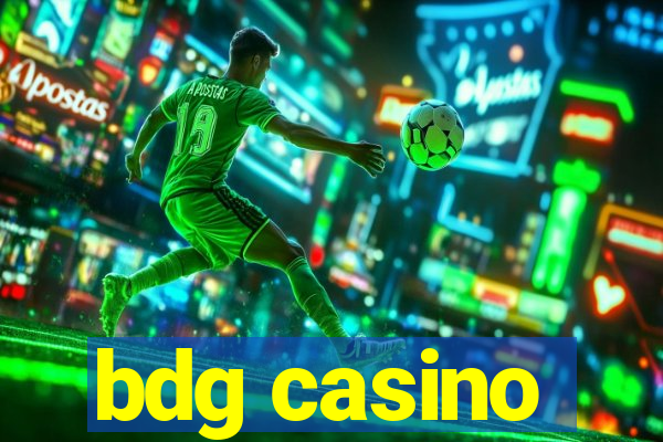 bdg casino