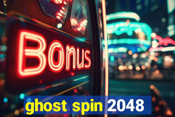 ghost spin 2048