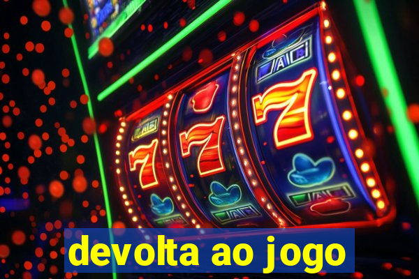 devolta ao jogo