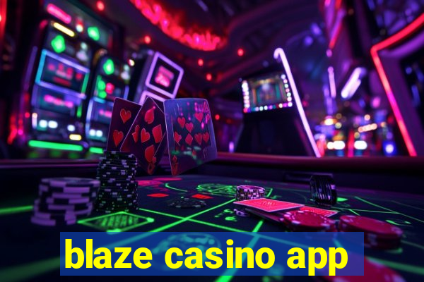 blaze casino app