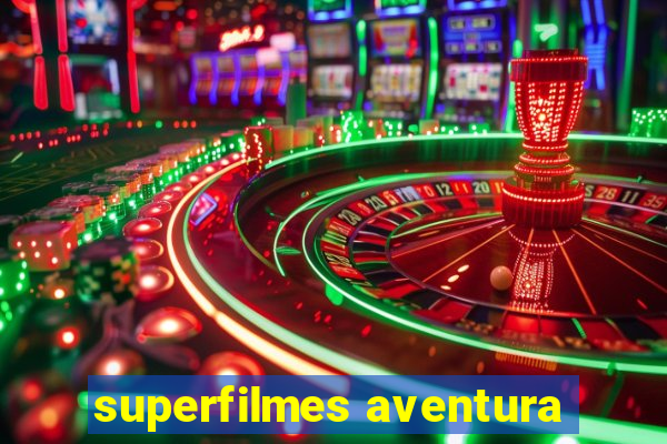 superfilmes aventura