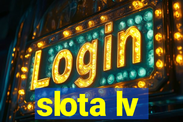 slota lv