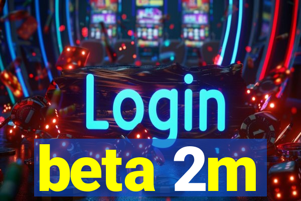 beta 2m