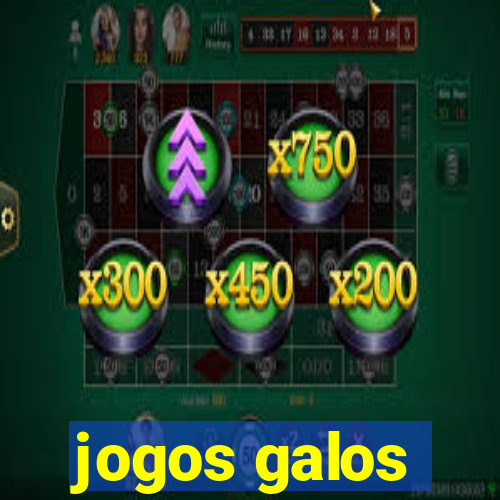 jogos galos