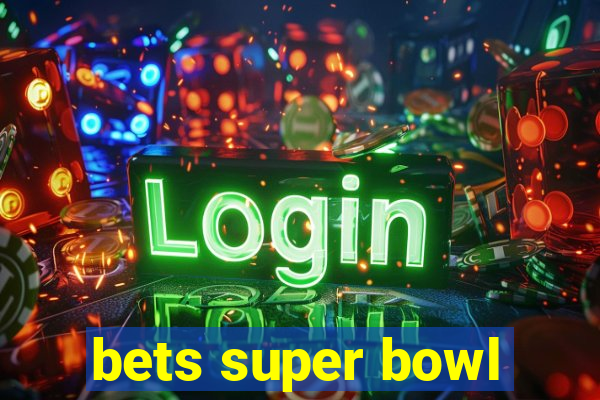 bets super bowl