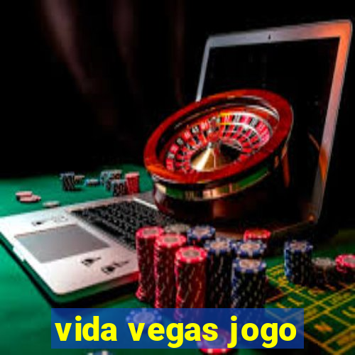 vida vegas jogo