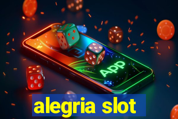 alegria slot