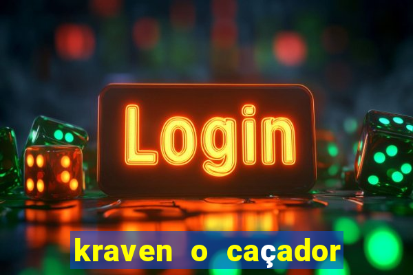 kraven o caçador filme completo dublado download